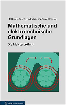 Fester Einband Mathematische und elektrotechnische Grundlagen von Peter Böttle, Horst Friedrichs, Thorsten Janßen