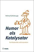 E-Book (pdf) Humor als Katalysator von Helmut Schlicksupp