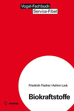E-Book (pdf) Biokraftstoffe von Friedrich Fischer, Achim Lack