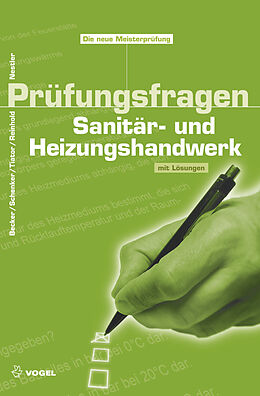 E-Book (pdf) Prüfungsfragen Sanitär- und Heizungshandwerk von Roland Nestler, Anette Becker, Maik Schenker