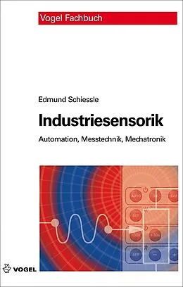 E-Book (pdf) Industriesensorik von Edmund Schiessle
