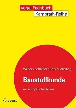 E-Book (pdf) Baustoffkunde von Silvia Weber, Hermann Schäffler, Erhard Bruy