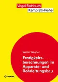 E-Book (pdf) Festigkeitsberechnungen im Apparate- und Rohrleitungsbau von Walter Wagner