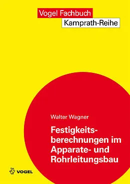 E-Book (pdf) Festigkeitsberechnungen im Apparate- und Rohrleitungsbau von Walter Wagner