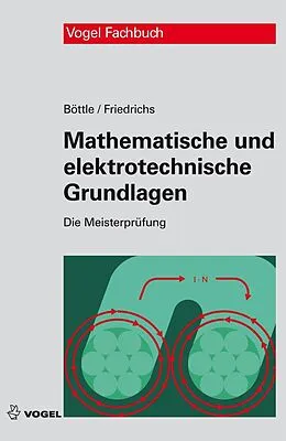 E-Book (pdf) Mathematische und elektrotechnische Grundlagen von Peter Böttle, Horst Friedrichs, Thorsten Janßen