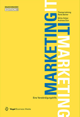 E-Book (pdf) Marketing - IT / IT - Marketing von Thomas Lehning, René Steiner, Mirko Holzer
