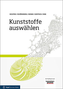 E-Book (pdf) Kunststoffe auswählen von Frank Richter, Bernd Schöneberg, Christian Henne