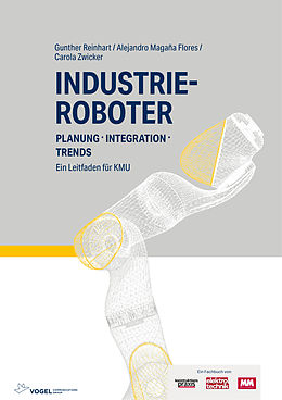 E-Book (pdf) Industrieroboter von Gunther Reinhart, Alejandro Magaña Flores, Carola Zwicker
