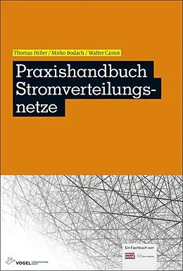 E-Book (pdf) Praxishandbuch Stromverteilungsnetze von Thomas Hiller, Mirko Bodach, Walter Castor