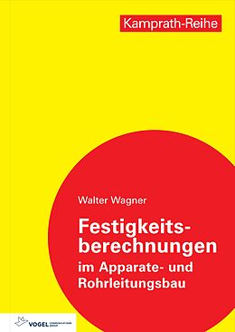 E-Book (pdf) Festigkeitsberechnungen im Apparate- und Rohrleitungsbau von Walter Wagner