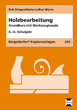 Loseblatt Holzbearbeitung von Erik Dinges, Heinz-Lothar Worm