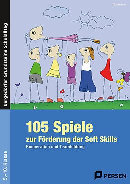 Geheftet 105 Spiele zur Förderung der Soft Skills von Tilo Benner