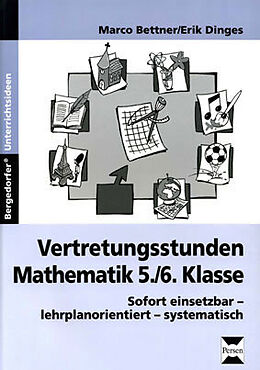 Kartonierter Einband Vertretungsstunden Mathematik 5./6. Klasse von Marco Bettner, Erik Dinges