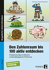 Kartonierter Einband Den Zahlenraum bis 100 aktiv entdecken von Petra Schön, Andrea Pogoda Saam