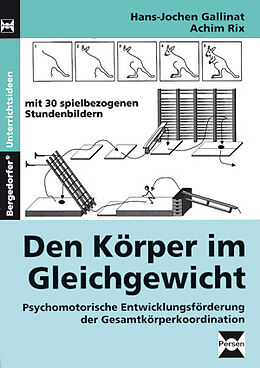 Kartonierter Einband Den Körper im Gleichgewicht von Hans Jochen Gallinat, Achim Rix