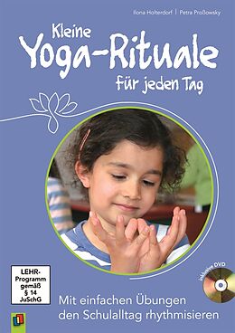 Kartonierter Einband Kleine Yoga-Rituale für jeden Tag von Ilona Holterdorf, Petra Proßowsky
