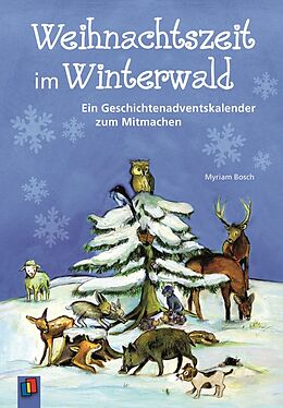 Kartonierter Einband Weihnachtszeit im Winterwald von Myriam Bosch
