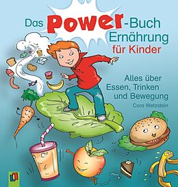 Fester Einband Das Power-Buch Ernährung für Kinder von Cora Wetzstein