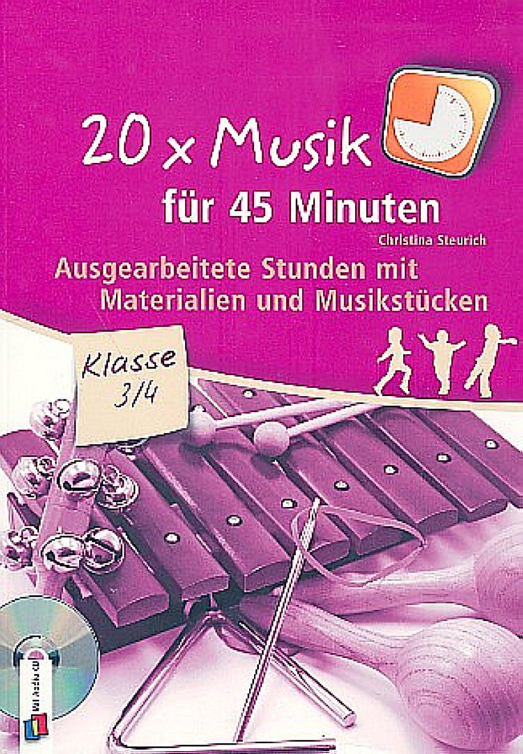 20 x Musik für 45 Minuten  Klasse 3/4  Band 1