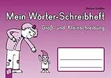 Geheftet (Geh) Mein Wörter-Schreibheft Groß- und Kleinschreibung von Stefanie Schößler
