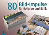 Textkarten / Symbolkarten 80 Bild-Impulse für Religion und Ethik von Redaktionsteam Verlag an der Ruhr