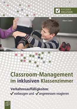 Kartonierter Einband Classroom-Management im inklusiven Klassenzimmer von Albert Claßen