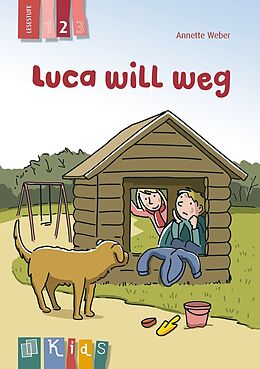 Kartonierter Einband Luca will weg  Lesestufe 2 von Annette Weber