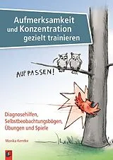 Kartonierter Einband Aufmerksamkeit und Konzentration gezielt trainieren von Monika Kerntke