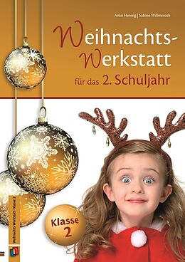 Geheftet Die Weihnachts-Werkstatt für das 2. Schuljahr von Anke Hennig, Sabine Willmeroth