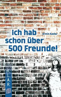 E-Book (epub) Ich hab schon über 500 Freunde! von Armin Kaster