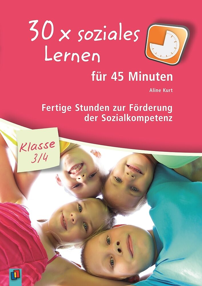 30 x soziales Lernen für 45 Minuten  Klasse 3/4  Band 1