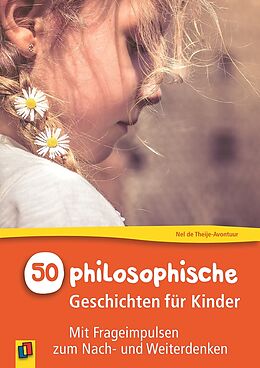 Kartonierter Einband 50 philosophische Geschichten für Kinder von Nel de Theije-Avontuur