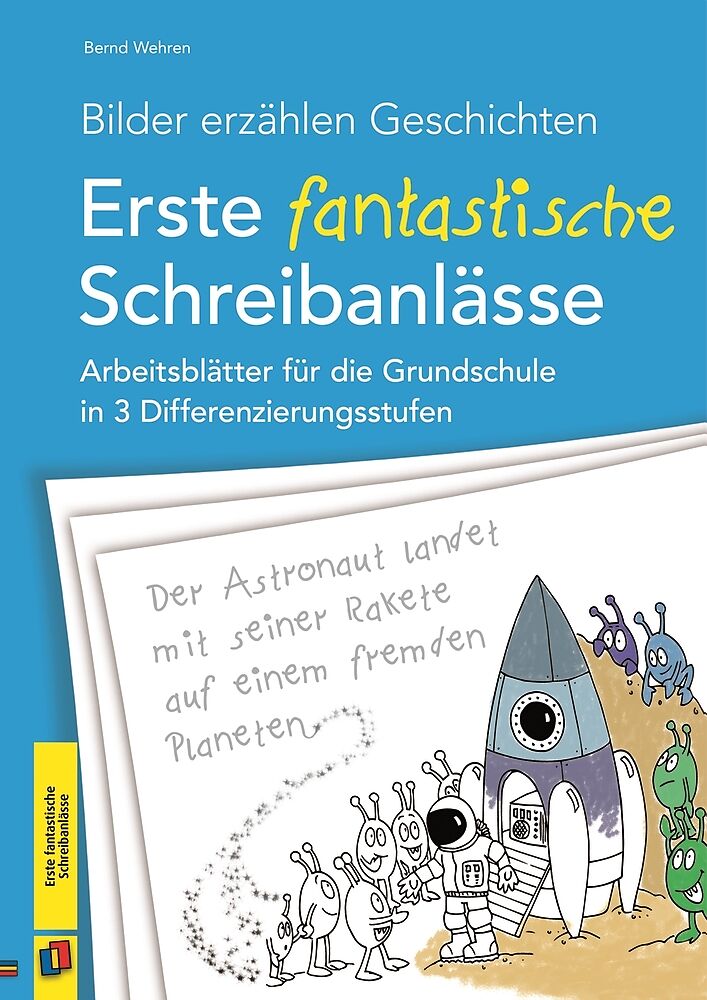 Bilder erzählen Geschichten  Erste fantastische Schreibanlässe
