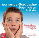 Audio CD (CD/SACD) Spannende Geräusche-Geschichten für Kinder von Doris Stöhr-Mäschl, Stephan Reiser