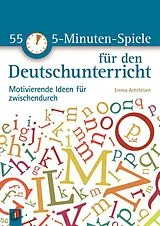 Kartonierter Einband 55 5-Minuten-Spiele für den Deutschunterricht von Emma Achtfelsen