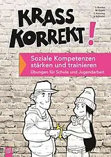 Kartonierter Einband (Kt) Krass korrekt! Soziale Kompetenzen stärken und trainieren von Ulrich Bomba, Manfred Gesch, Christiane Kersting