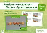 Textkarten / Symbolkarten Stationen-Fotokarten für den Sportunterricht  Klasse 1/2 von Sybille Bierögel