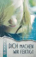 E-Book (epub) Dich machen wir fertig! von Wolfgang Kindler