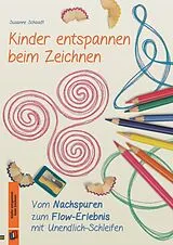 Kartonierter Einband Kinder entspannen beim Zeichnen von Susanne Schaadt