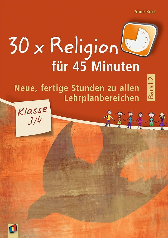 30 x Religion für 45 Minuten - Band 2  Klasse 3/4