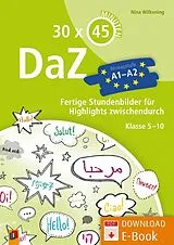 Kartonierter Einband 30 x 45 Minuten - DaZ Niveaustufe A1-A2 von Nina Wilkening