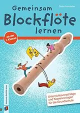 Geheftet Gemeinsam Blockflöte lernen ab der 1. Klasse von Dieter Kanzleiter
