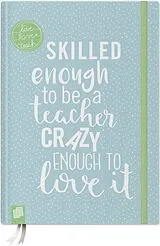 Fester Einband Das Notizbuch für Lehrerinnen und Lehrer, A5, "live - love - teach" - blaue Edition von Redaktionsteam Verlag an der Ruhr