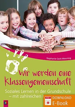 E-Book (pdf) Wir werden eine Klassengemeinschaft von Stephanie Cech-Wenning
