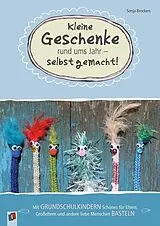 Kartonierter Einband (Kt) Kleine Geschenke rund ums Jahr selbst gemacht! von Sonja Brockers