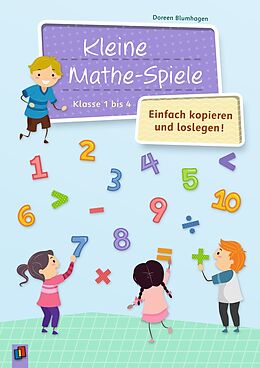 Kartonierter Einband Kleine Mathe-Spiele  Einfach kopieren und loslegen von Doreen Blumhagen