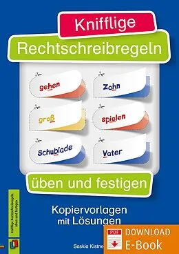 E-Book (pdf) Knifflige Rechtschreibregeln üben und festigen von Saskia Kistner