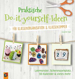 Paperback Praktische Do-it-yourself-Ideen für Klassenorganisation &amp; Klassenzimmer von Susanne Vogt