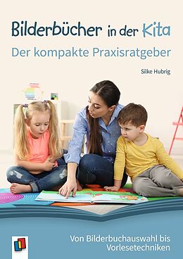 Kartonierter Einband Bilderbücher in der Kita  Der kompakte Praxisratgeber von Silke Hubrig
