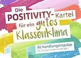 Textkarten / Symbolkarten Die Positivity-Kartei für ein gutes Klassenklima von 